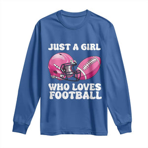 Funny Just A Girl Who Loves Football Long Sleeve Shirt TS10 Royal Blue Print Your Wear