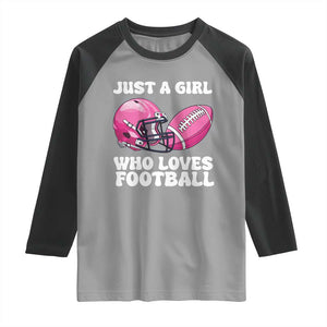 Funny Just A Girl Who Loves Football Raglan Shirt TS10 Sport Gray Black Print Your Wear