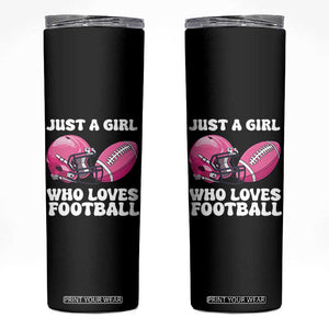 Funny Just A Girl Who Loves Football Skinny Tumbler TS10 Black Print Your Wear