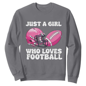 Funny Just A Girl Who Loves Football Sweatshirt TS10 Charcoal Print Your Wear