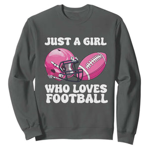 Funny Just A Girl Who Loves Football Sweatshirt TS10 Dark Heather Print Your Wear