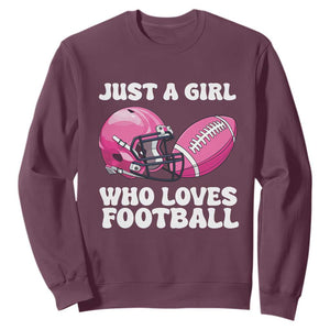 Funny Just A Girl Who Loves Football Sweatshirt TS10 Maroon Print Your Wear
