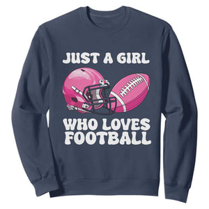 Funny Just A Girl Who Loves Football Sweatshirt TS10 Navy Print Your Wear