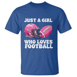 Funny Just A Girl Who Loves Football T Shirt TS10 Royal Blue Print Your Wear