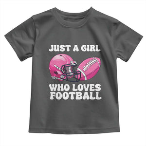 Funny Just A Girl Who Loves Football Toddler T Shirt TS10 Dark Heather Print Your Wear