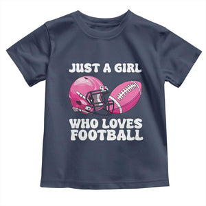 Funny Just A Girl Who Loves Football Toddler T Shirt TS10 Navy Print Your Wear