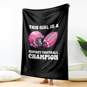 This Girl Is A Fantasy Football Champion Throw Blanket Funny Champ Champion Draft TS10 Print Your Wear