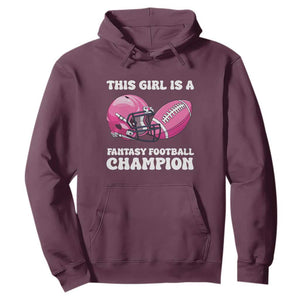 This Girl Is A Fantasy Football Champion Hoodie Funny Champ Champion Draft TS10 Maroon Print Your Wear