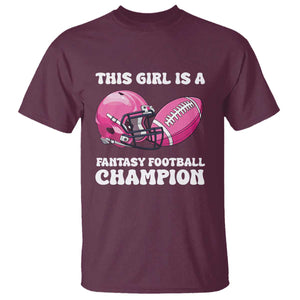 This Girl Is A Fantasy Football Champion T Shirt Funny Champ Champion Draft TS10 Maroon Print Your Wear