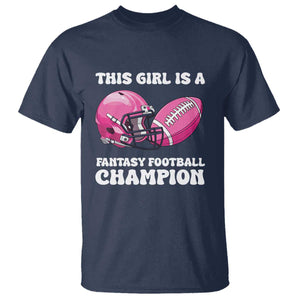 This Girl Is A Fantasy Football Champion T Shirt Funny Champ Champion Draft TS10 Navy Print Your Wear