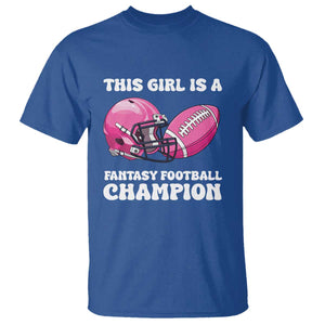 This Girl Is A Fantasy Football Champion T Shirt Funny Champ Champion Draft TS10 Royal Blue Print Your Wear