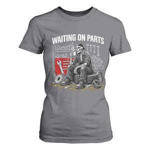 Funny Waiting On Parts Mechanic Skeleton Auto Repair Life T Shirt For Women TS10 Charcoal Print Your Wear
