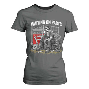 Funny Waiting On Parts Mechanic Skeleton Auto Repair Life T Shirt For Women TS10 Dark Heather Print Your Wear