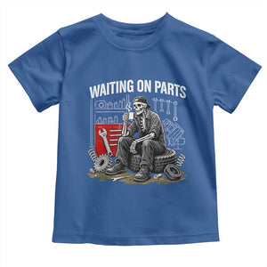 Funny Waiting On Parts Mechanic Skeleton Auto Repair Life Toddler T Shirt TS10 Royal Blue Print Your Wear