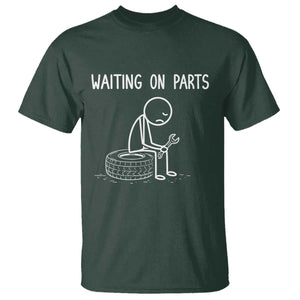 Funny Waiting On Parts Mechanic Auto Repair Car T Shirt TS10 Dark Forest Green Print Your Wear