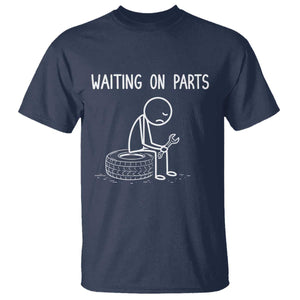 Funny Waiting On Parts Mechanic Auto Repair Car T Shirt TS10 Navy Print Your Wear