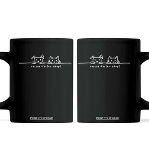Rescue Dog Cat Coffee Mug Adopt Rescue Foster Animal Shelter Volunteer TS10 Black Print Your Wear