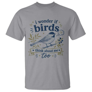 Bird Lover T Shirt I Wonder If Birds Think About Me Too Funny Bird Watcher Birder TS10 Sport Gray Print Your Wear