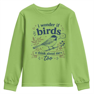 Bird Lover Youth Sweatshirt I Wonder If Birds Think About Me Too Funny Bird Watcher Birder TS10 Lime Print Your Wear