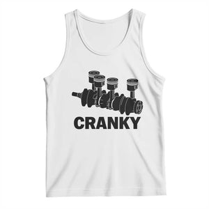 Cranky Car Engine Crankshaft Cars Lover Tank Top Mechanics Father Day TS10 White Print Your Wear