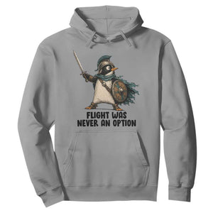 Flight Was Never An Option Funny Penguin Hoodie Sarcastic Dark Humor Animal TS10 Sport Gray Print Your Wear