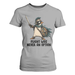 Flight Was Never An Option Funny Penguin T Shirt For Women Sarcastic Dark Humor Animal TS10 Sport Gray Print Your Wear