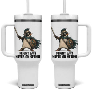 Flight Was Never An Option Funny Penguin Tumbler With Handle Sarcastic Dark Humor Animal TS10 One Size: 40 oz White Print Your Wear