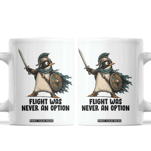 Flight Was Never An Option Funny Penguin Coffee Mug Sarcastic Dark Humor Animal TS10 White Print Your Wear