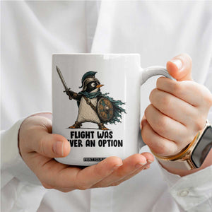 Flight Was Never An Option Funny Penguin Coffee Mug Sarcastic Dark Humor Animal TS10 Print Your Wear