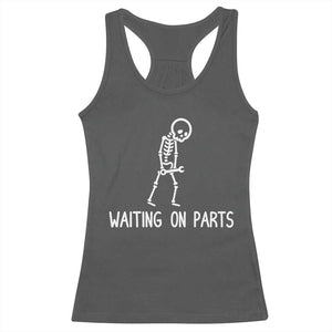Waiting on Parts Mechanic Skeleton Racerback Tank Top Garage Car Guy Auto Repair Life