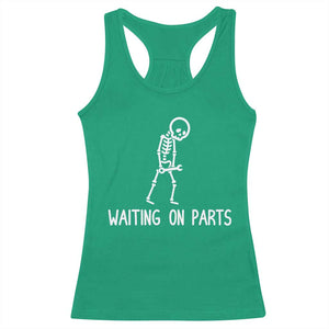 Waiting on Parts Mechanic Skeleton Racerback Tank Top Garage Car Guy Auto Repair Life