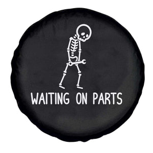 Waiting on Parts Mechanic Skeleton Spare Tire Cover Garage Car Guy Auto Repair Life