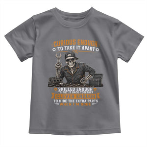 Mechanic Skeleton Toddler T Shirt Curious Enough to Take It Apart Car Auto Repair Garage