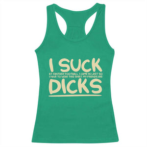 I Suck At Fantasy Football Racerback Tank Top Funny My Friends Are Draft Party Commish FFL TS10 Irish Green Print Your Wear