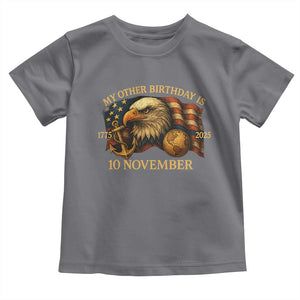 Veteran 250th Anniversary Toddler T Shirt My Other Birthday Is 10 November 1775 TS10 Charcoal Print Your Wear