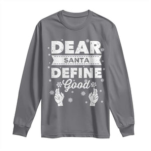 Dear Santa Christmas Long Sleeve Shirt Naughty Nice Funny Funny Family Xmas Pajamas TS10 Charcoal Print Your Wear