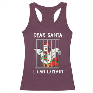 Funny Christmas Goose Racerback Tank Top Dear Santa I Can Explain Xmas Meme TS10 Maroon Print Your Wear
