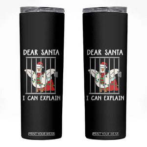 Funny Christmas Goose Skinny Tumbler Dear Santa I Can Explain Xmas Meme TS10 Black Print Your Wear