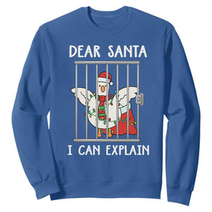 Funny Christmas Goose Sweatshirt Dear Santa I Can Explain Xmas Meme TS10 Royal Blue Print Your Wear