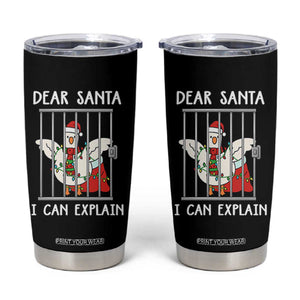 Funny Christmas Goose Tumbler Cup Dear Santa I Can Explain Xmas Meme TS10 Black Print Your Wear