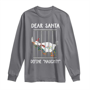 Funny Christmas Goose Long Sleeve Shirt Dear Santa Define Naughty Xmas Meme TS10 Charcoal Print Your Wear