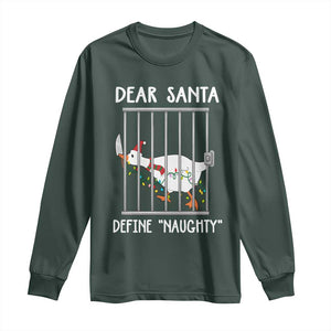 Funny Christmas Goose Long Sleeve Shirt Dear Santa Define Naughty Xmas Meme TS10 Dark Forest Green Print Your Wear