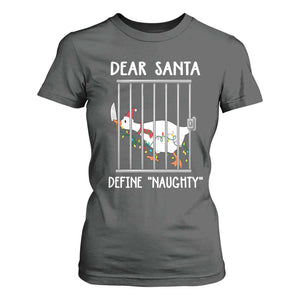 Funny Christmas Goose T Shirt For Women Dear Santa Define Naughty Xmas Meme TS10 Dark Heather Print Your Wear