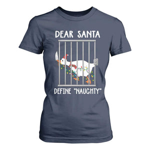 Funny Christmas Goose T Shirt For Women Dear Santa Define Naughty Xmas Meme TS10 Navy Print Your Wear