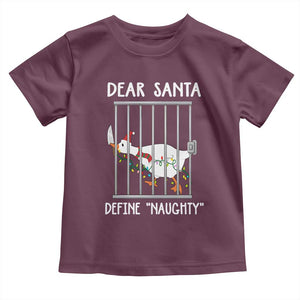 Funny Christmas Goose Toddler T Shirt Dear Santa Define Naughty Xmas Meme TS10 Maroon Print Your Wear