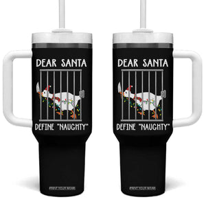 Funny Christmas Goose Tumbler With Handle Dear Santa Define Naughty Xmas Meme TS10 One Size: 40 oz Black Print Your Wear