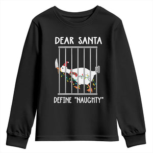 Funny Christmas Goose Youth Sweatshirt Dear Santa Define Naughty Xmas Meme TS10 Black Print Your Wear