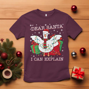 Funny Christmas Goose T Shirt Dear Santa I Can Explain Cute Xmas Meme TS10 Maroon Print Your Wear