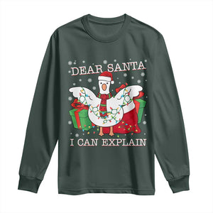Funny Christmas Goose Long Sleeve Shirt Dear Santa I Can Explain Cute Xmas Meme TS10 Dark Forest Green Print Your Wear