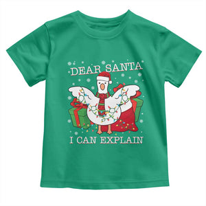 Funny Christmas Goose Toddler T Shirt Dear Santa I Can Explain Cute Xmas Meme TS10 Irish Green Print Your Wear